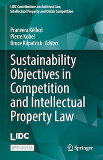Front cover_Sustainability Objectives in Competition and Intellectual Property Law