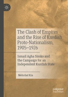 Couverture_The Clash of Empires and the Rise of Kurdish Proto-Nationalism, 1905-1926