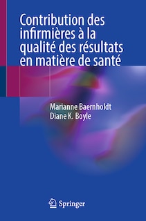 Contribution des infirmieres a la qualite des resultats en matiere de sante