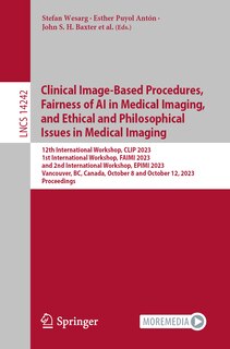 Couverture_Clinical Image-Based Procedures, Fairness of AI in Medical Imaging, and Ethical and Philosophical Issues in Medical Imaging