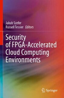 Front cover_Security of FPGA-Accelerated Cloud Computing Environments