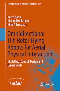 Front cover_Omnidirectional Tilt-Rotor Flying Robots for Aerial Physical Interaction
