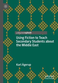 Couverture_Using Fiction to Teach Secondary Students about the Middle East