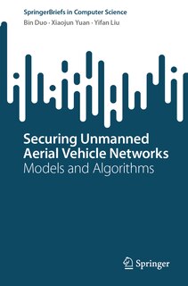 Front cover_Securing Unmanned Aerial Vehicle Networks