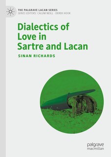 Front cover_Dialectics of Love in Sartre and Lacan