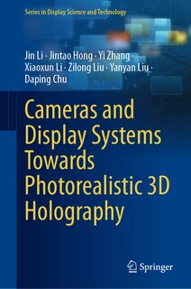 Front cover_Cameras and Display Systems Towards Photorealistic 3D Holography