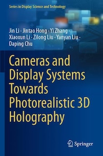 Couverture_Cameras and Display Systems Towards Photorealistic 3D Holography