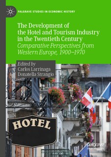 Couverture_The Development of the Hotel and Tourism Industry in the Twentieth Century