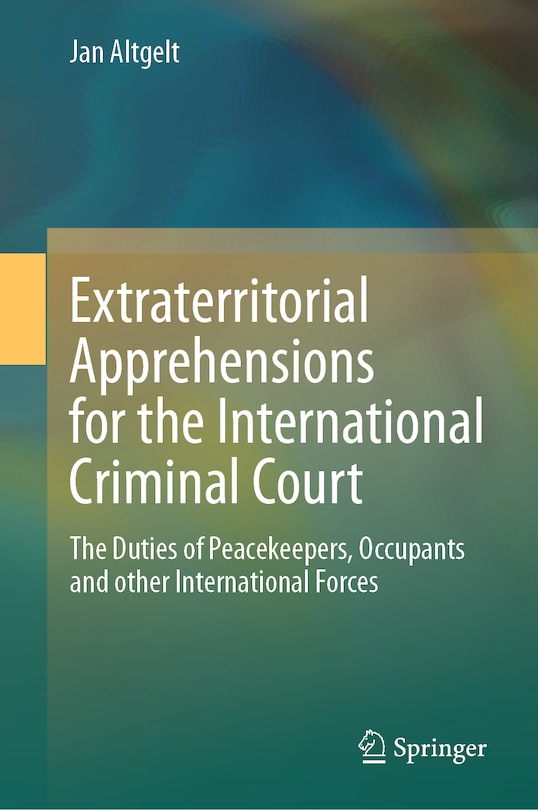 Couverture_Extraterritorial Apprehensions for the International Criminal Court