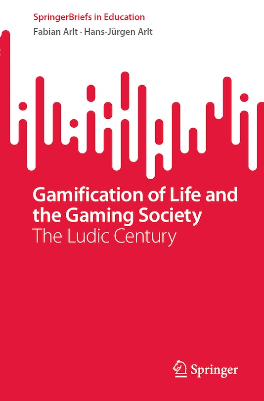 Front cover_Gamification of Life and the Gaming Society