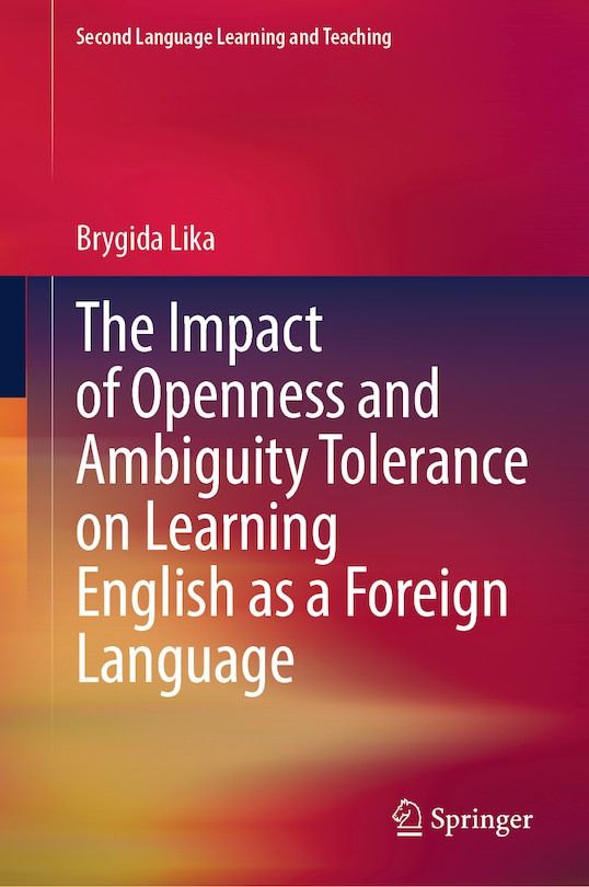 Front cover_The Impact of Openness and Ambiguity Tolerance on Learning English as a Foreign Language
