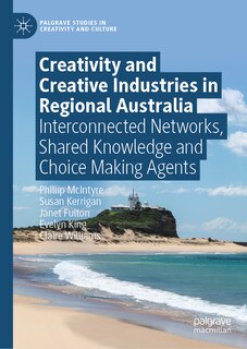 Couverture_Creativity and Creative Industries in Regional Australia