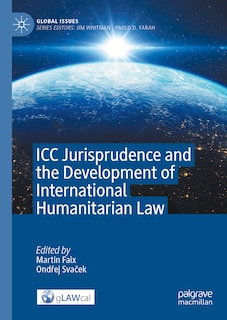 Couverture_ICC Jurisprudence and the Development of International Humanitarian Law