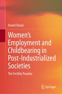 Front cover_Women's Employment and Childbearing in Post-Industrialized Societies