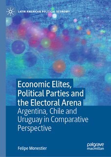 Couverture_Economic Elites, Political Parties and the Electoral Arena