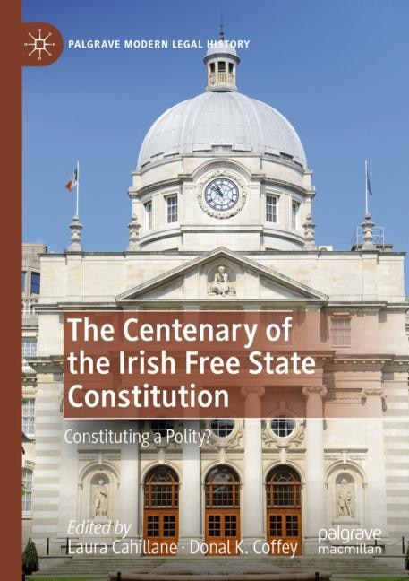 Front cover_The Centenary of the Irish Free State Constitution