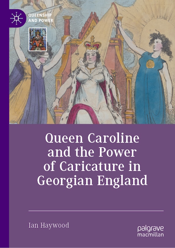 Couverture_Queen Caroline and the Power of Caricature in Georgian England