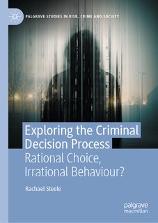 Couverture_Exploring the Criminal Decision Process