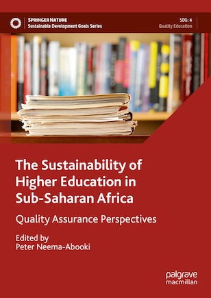 The Sustainability of Higher Education in Sub-Saharan Africa: Quality Assurance Perspectives