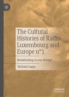 Couverture_The Cultural Histories of Radio Luxembourg and Europe n 1