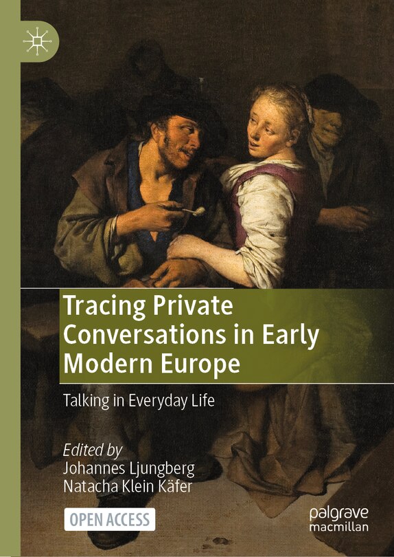 Front cover_Tracing Private Conversations in Early Modern Europe