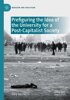 Couverture_Prefiguring the Idea of the University for a Post-Capitalist Society