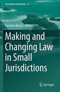 Front cover_Making and Changing Law in Small Jurisdictions