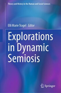 Front cover_Explorations in Dynamic Semiosis