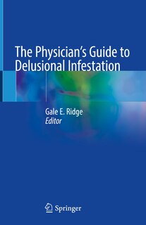 Front cover_The Physician's Guide to Delusional Infestation