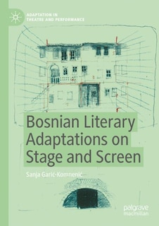 Front cover_Bosnian Literary Adaptations on Stage and Screen