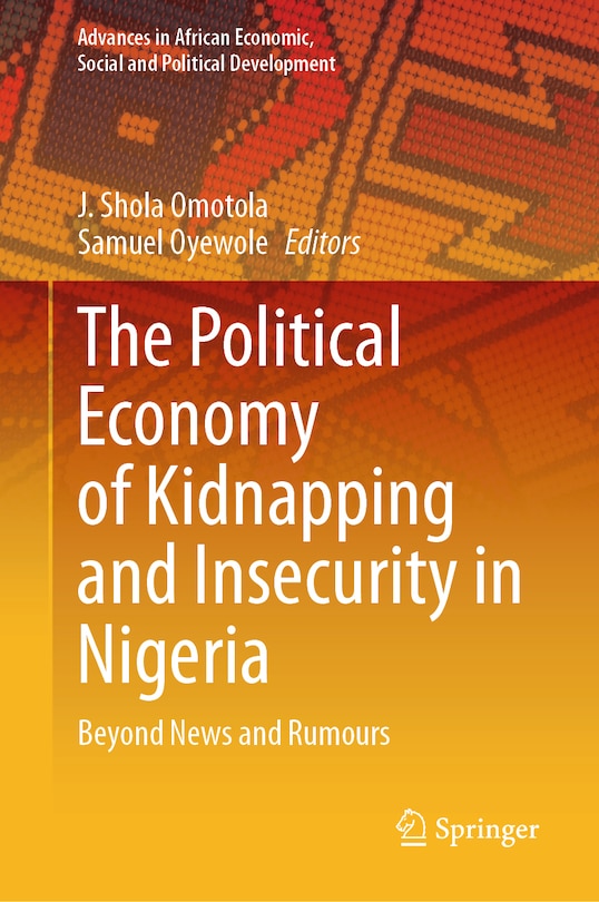Front cover_The Political Economy of Kidnapping and Insecurity in Nigeria