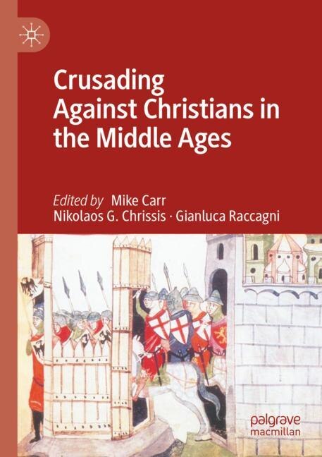 Couverture_Crusading Against Christians in the Middle Ages