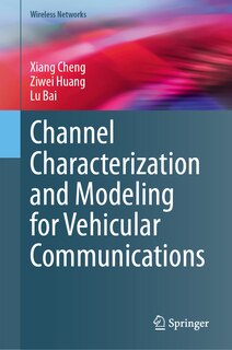 Front cover_Channel Characterization and Modeling for Vehicular Communications