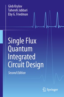 Front cover_Single Flux Quantum Integrated Circuit Design