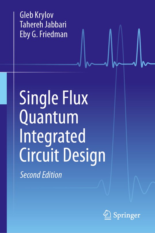 Front cover_Single Flux Quantum Integrated Circuit Design