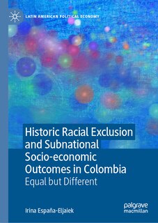Front cover_Historic Racial Exclusion and Subnational Socio-economic Outcomes in Colombia