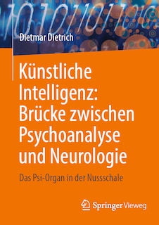Front cover_Künstliche Intelligenz: Brücke zwischen Psychoanalyse und Neurologie