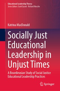 Front cover_Socially Just Educational Leadership in Unjust Times