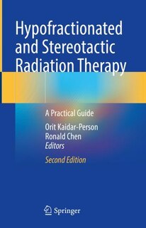 Front cover_Hypofractionated and Stereotactic Radiation Therapy