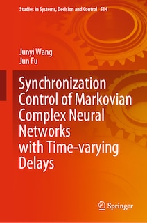 Front cover_Synchronization Control of Markovian Complex Neural Networks with Time-varying Delays