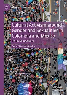 Couverture_Cultural Activism around Gender and Sexualities in Colombia and Mexico