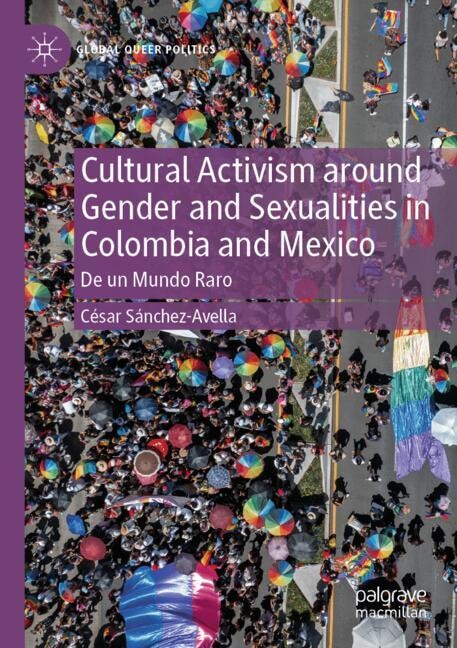 Couverture_Cultural Activism around Gender and Sexualities in Colombia and Mexico
