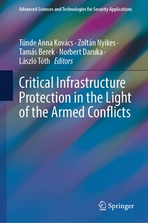 Couverture_Critical Infrastructure Protection in the Light of the Armed Conflicts