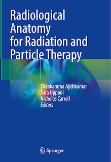 Couverture_Radiological Anatomy for Radiation and Particle Therapy