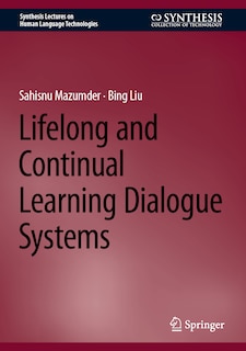 Couverture_Lifelong and Continual Learning Dialogue Systems