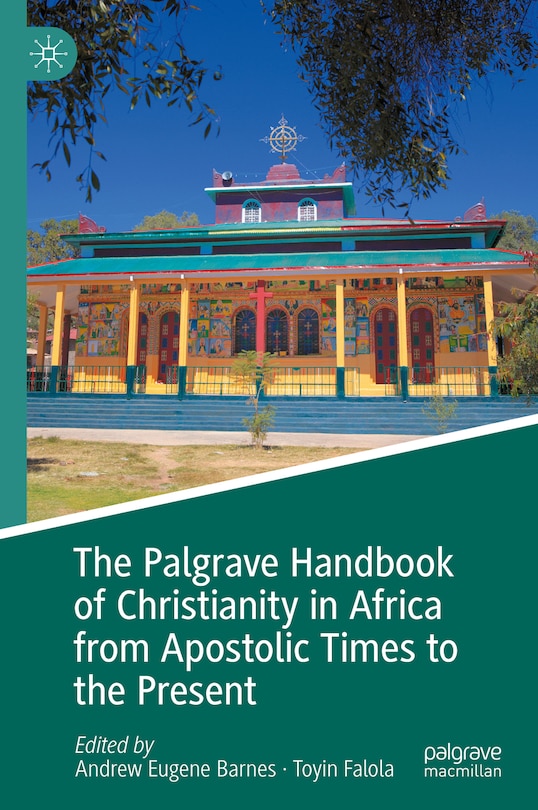 Front cover_The Palgrave Handbook of Christianity in Africa from Apostolic Times to the Present