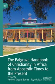 Front cover_The Palgrave Handbook of Christianity in Africa from Apostolic Times to the Present