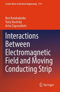 Couverture_Interactions Between Electromagnetic Field and Moving Conducting Strip