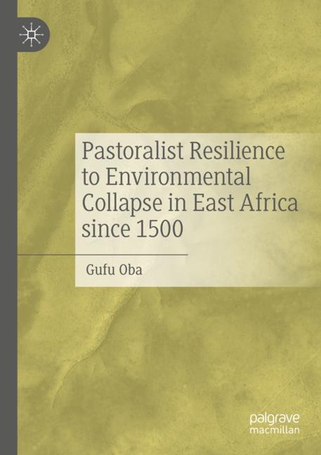 Front cover_Pastoralist Resilience to Environmental Collapse in East Africa since 1500