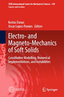 Couverture_Electro- and Magneto-Mechanics of Soft Solids